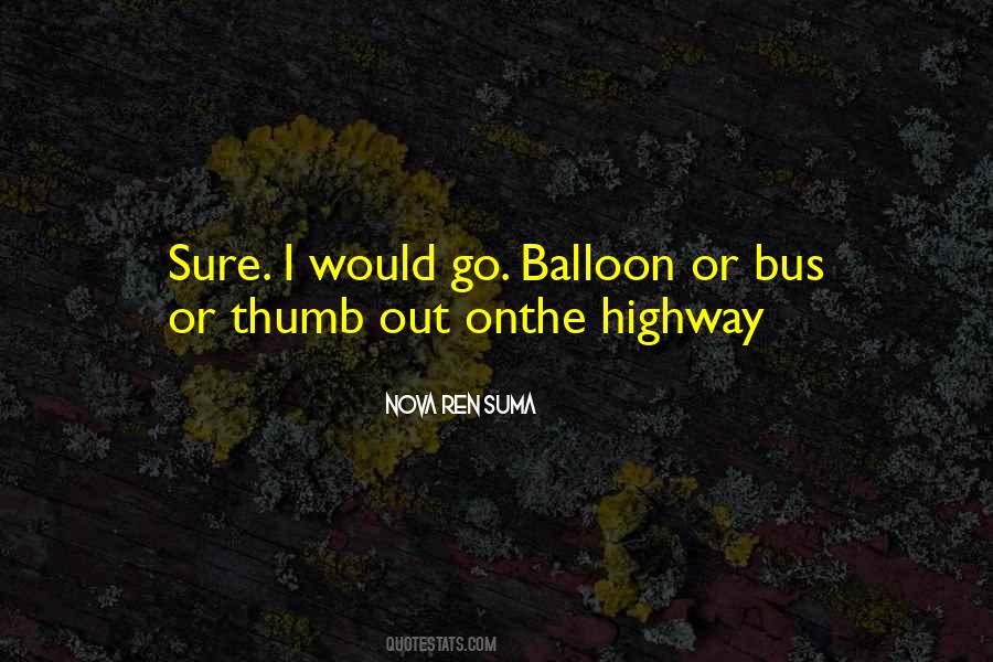 Quotes About Balloon #1145681