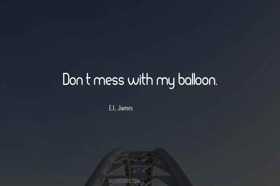 Quotes About Balloon #1489886