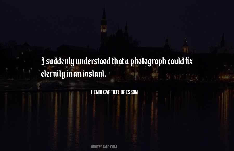 Cartier Bresson Sayings #850044