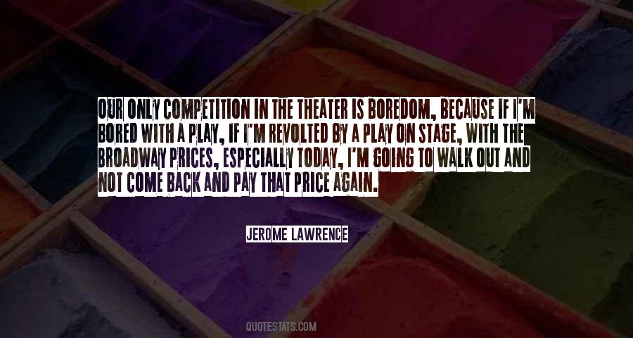 Broadway Stage Sayings #1002487
