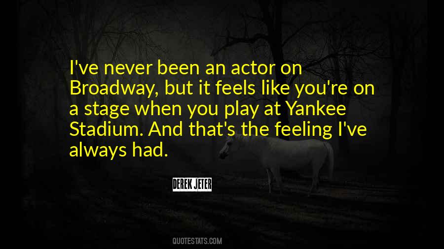 Broadway Stage Sayings #465218