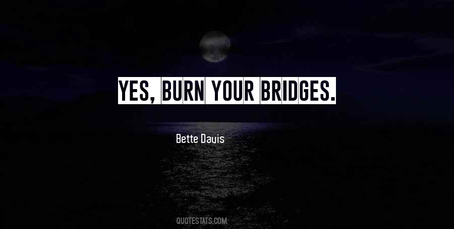 Burn Bridges Sayings #1080546