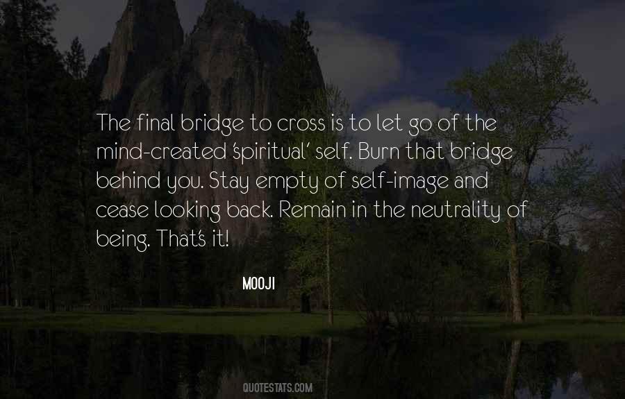 Burn Bridges Sayings #359464