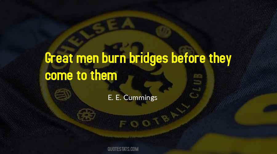 Burn Bridges Sayings #555939