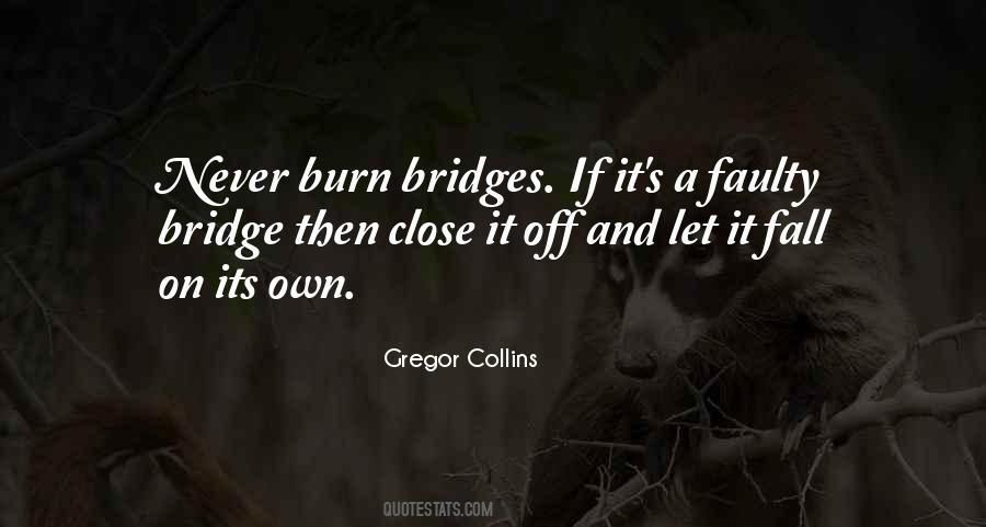 Burn Bridges Sayings #568998