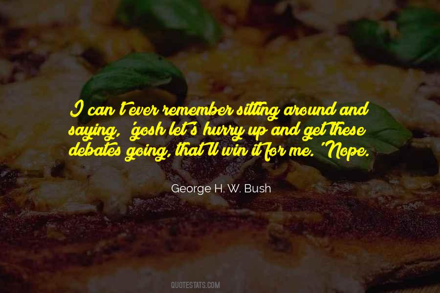 George H Bush Sayings #621851