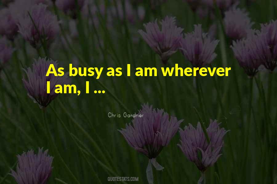Busy As Sayings #57639