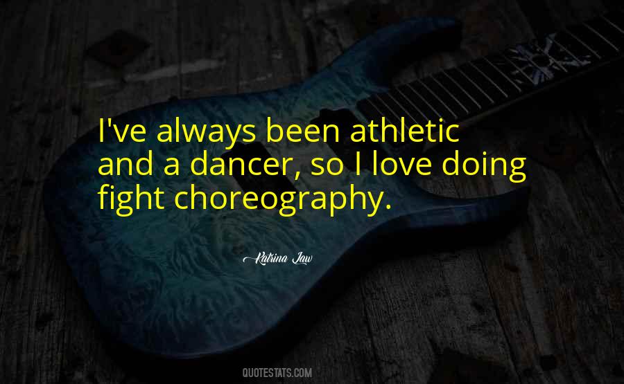 Quotes About Choreography #1015514