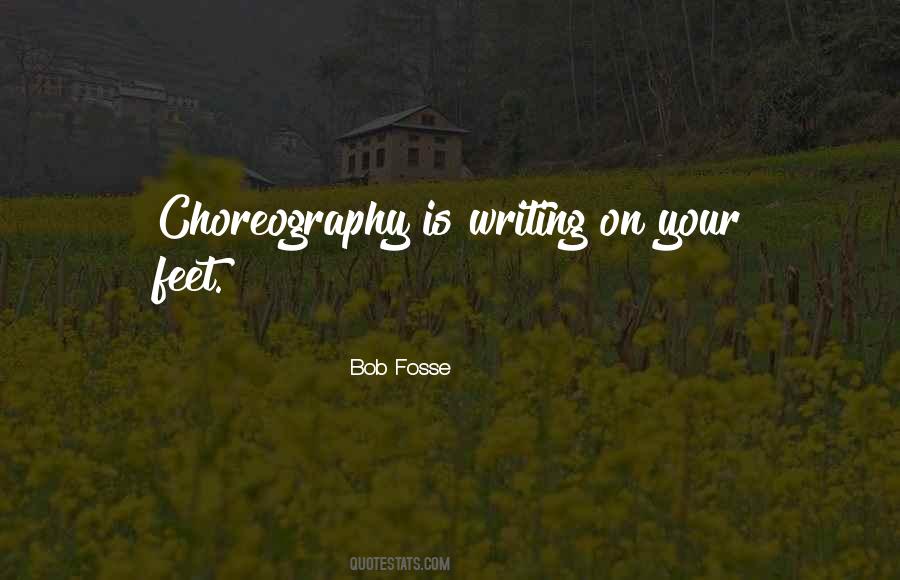 Quotes About Choreography #1191463