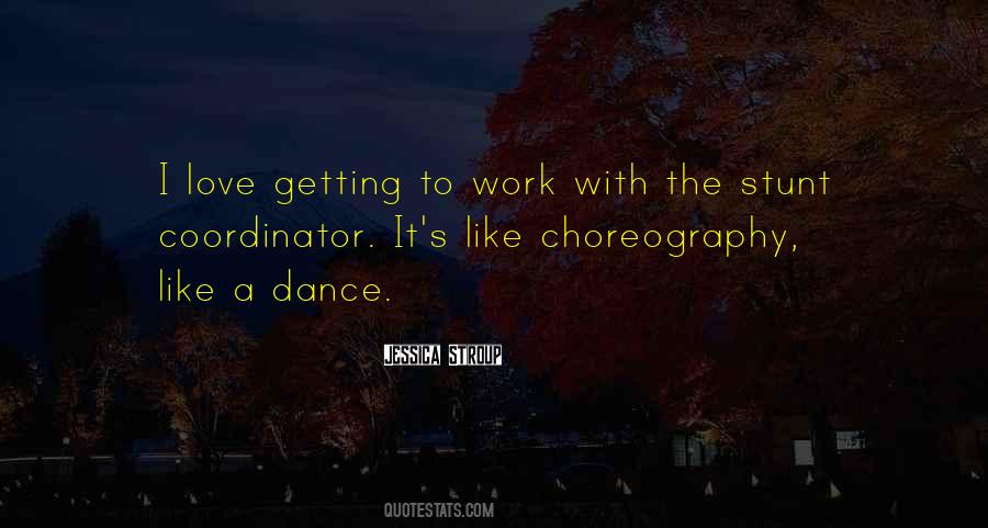 Quotes About Choreography #235414