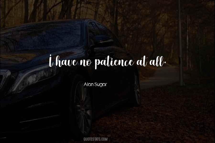 No Patience Sayings #1138380