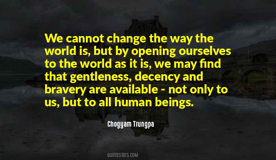 Quotes About Opening Up To The World #483044