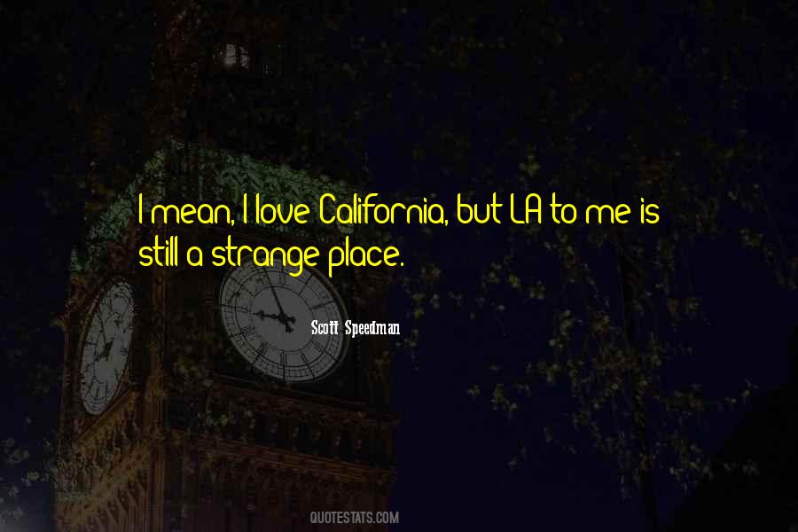 Strange California Sayings #104904