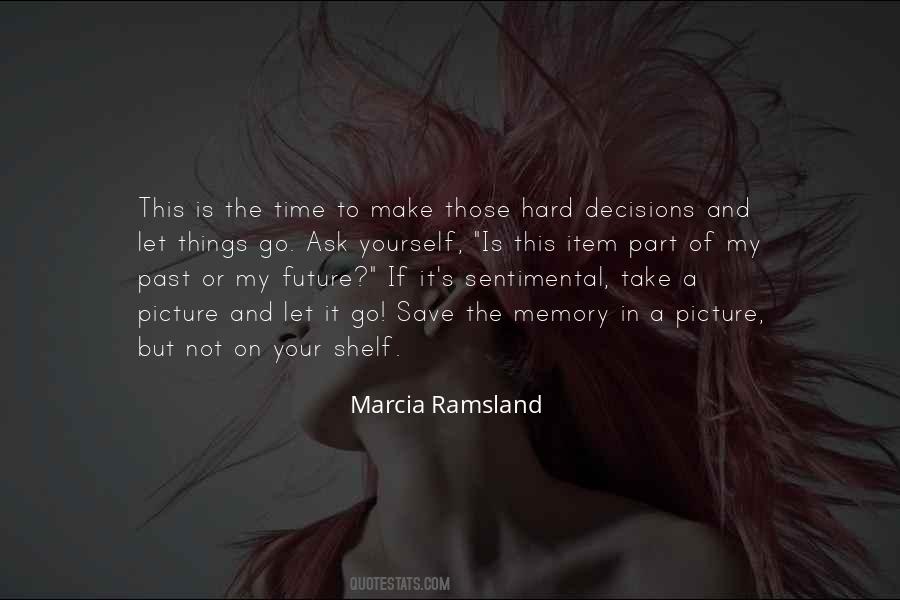 Quotes About Decisions And The Future #471301