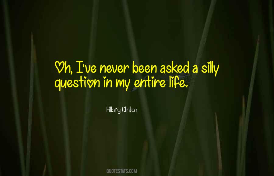 Quotes About Silly Life #771664