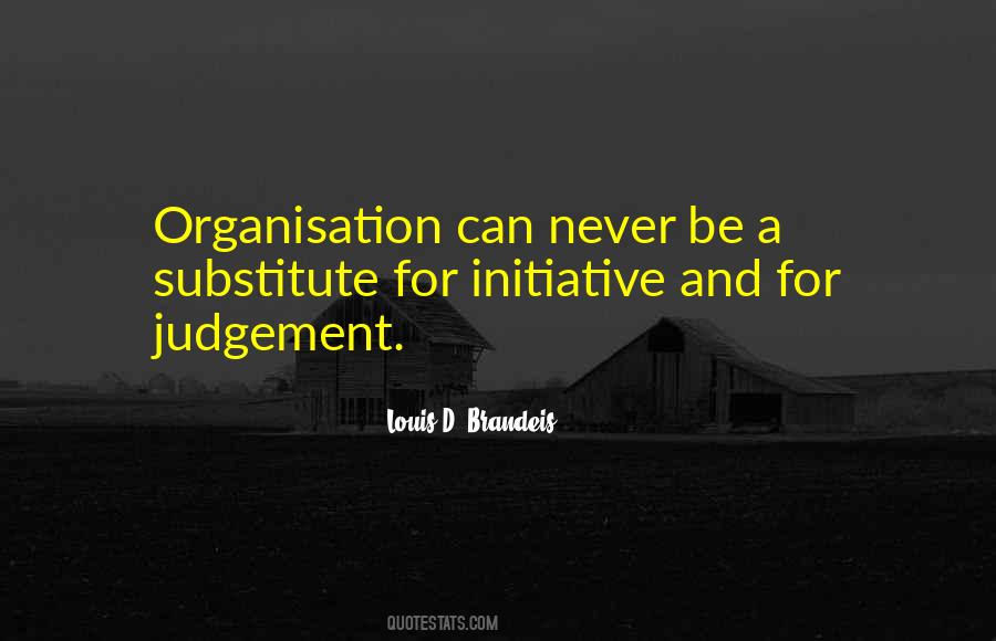 Quotes About Organisation #517565