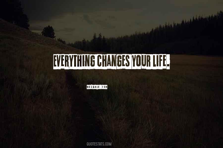 Everything Changes Sayings #1059608