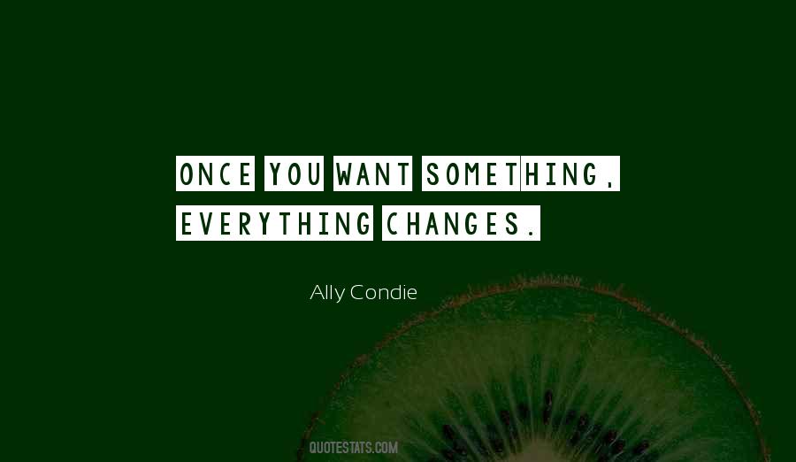 Everything Changes Sayings #1105308