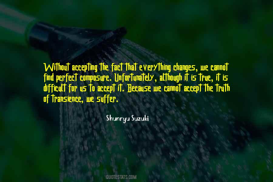 Everything Changes Sayings #1878285