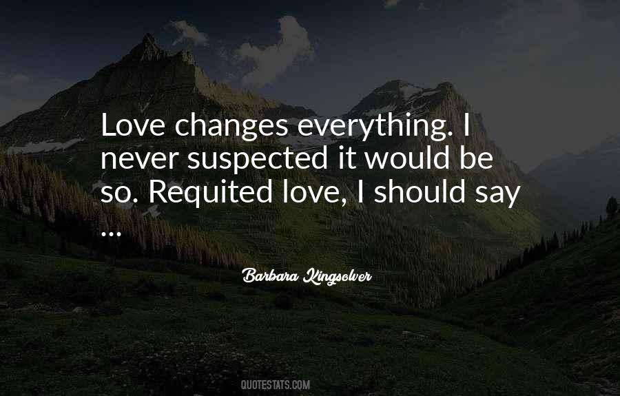 Love Changes Sayings #1758843