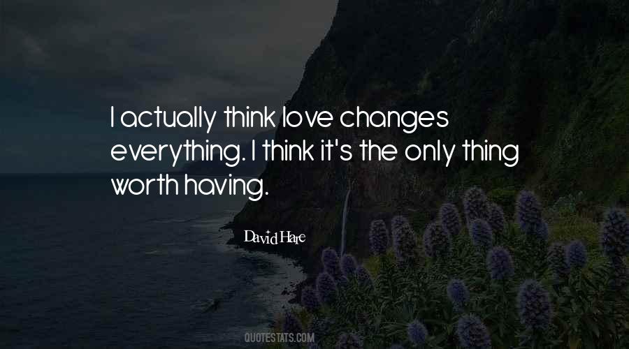 Love Changes Sayings #426269