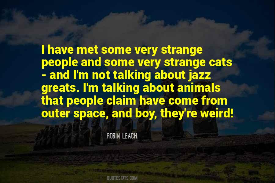 Quotes About Weird Animals #1128840