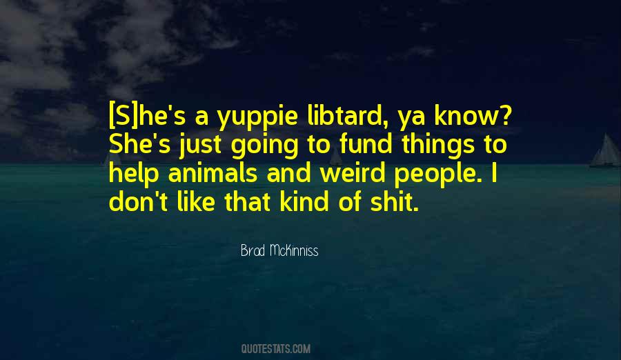 Quotes About Weird Animals #504648