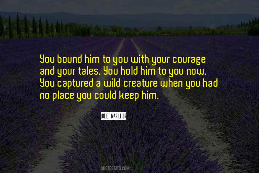 Love Courage Sayings #15654