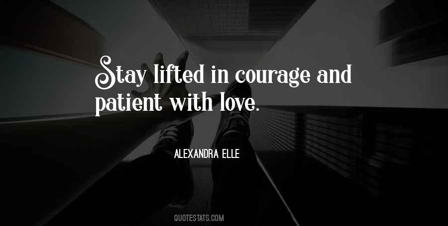 Love Courage Sayings #59735