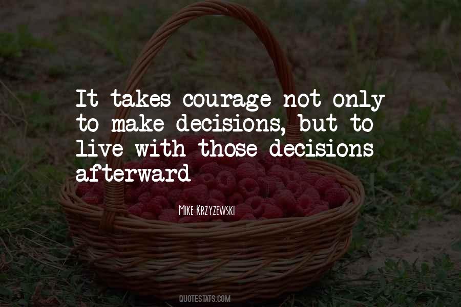 It Takes Courage Sayings #1008610