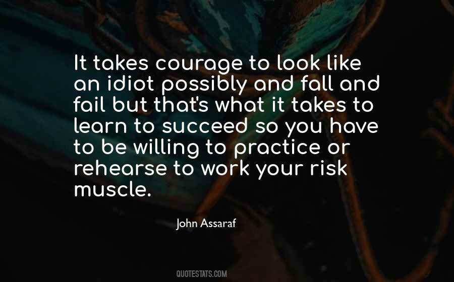 It Takes Courage Sayings #1119818