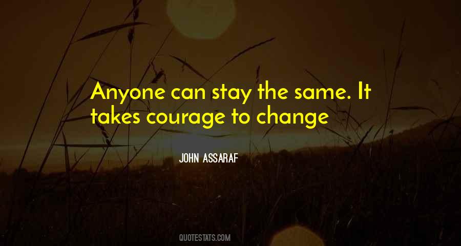 It Takes Courage Sayings #292219