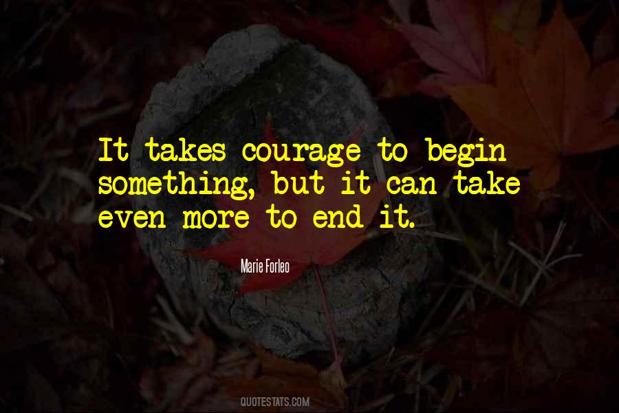 It Takes Courage Sayings #415585