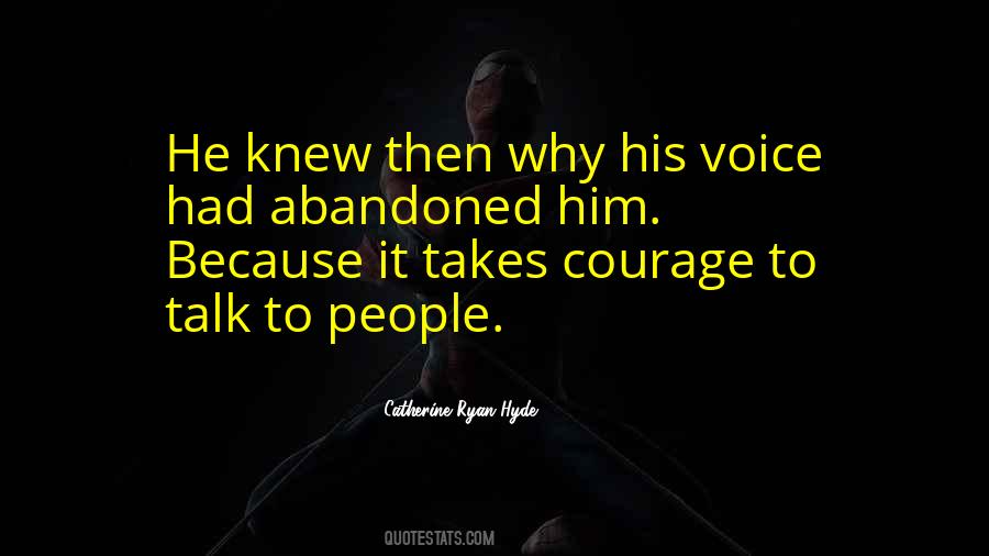 It Takes Courage Sayings #56865