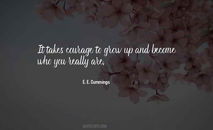 It Takes Courage Sayings #604736