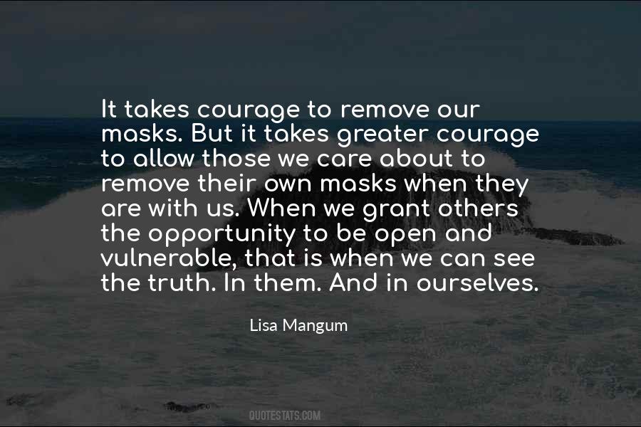 It Takes Courage Sayings #886314