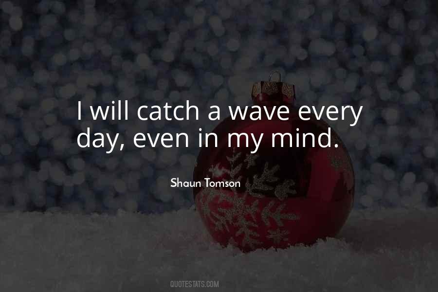 Catch The Wave Sayings #759459