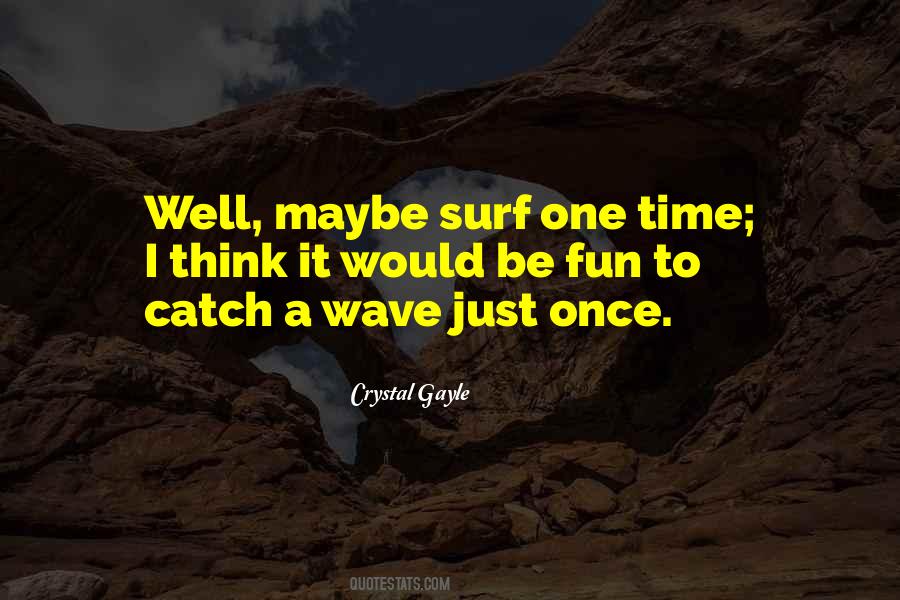 Catch The Wave Sayings #981868