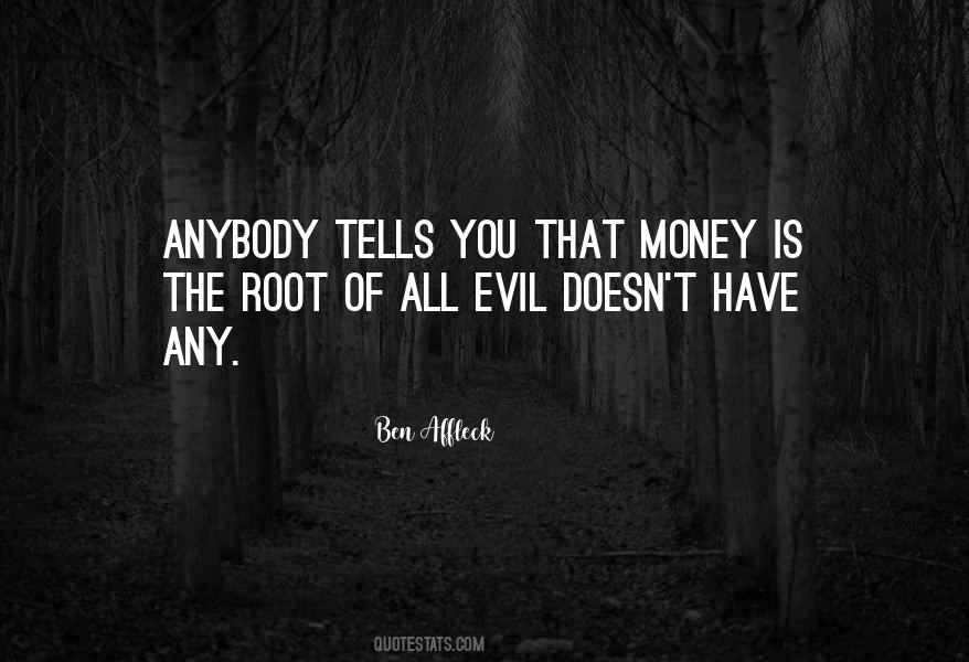 Quotes About Evil Money #1183024