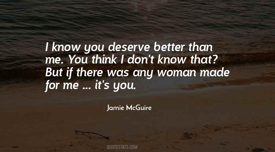 Quotes About You Deserve Better #1670702