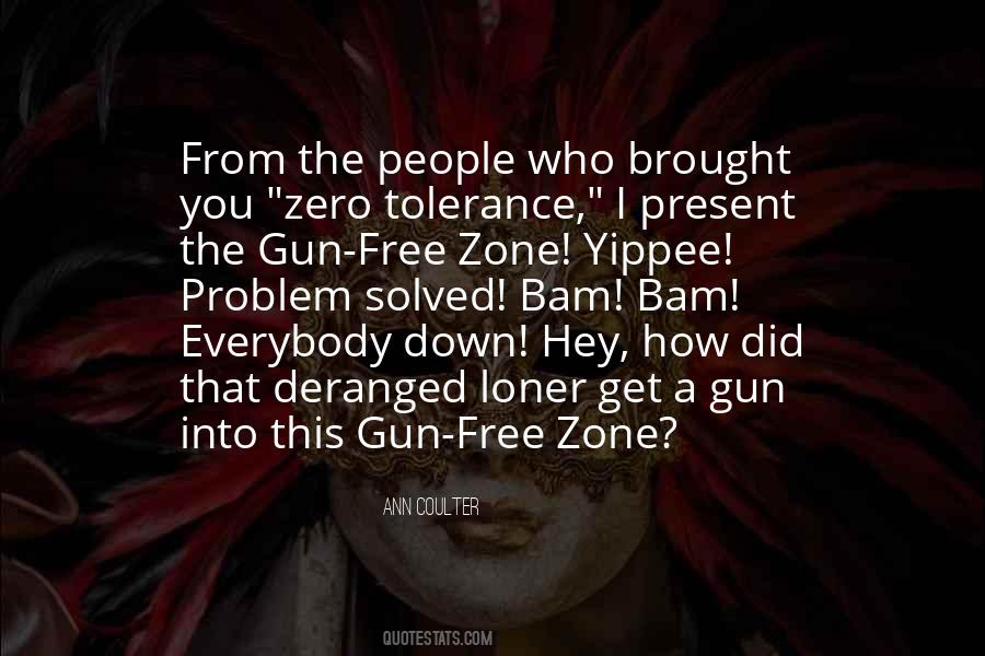 Quotes About Zero Tolerance #1349712