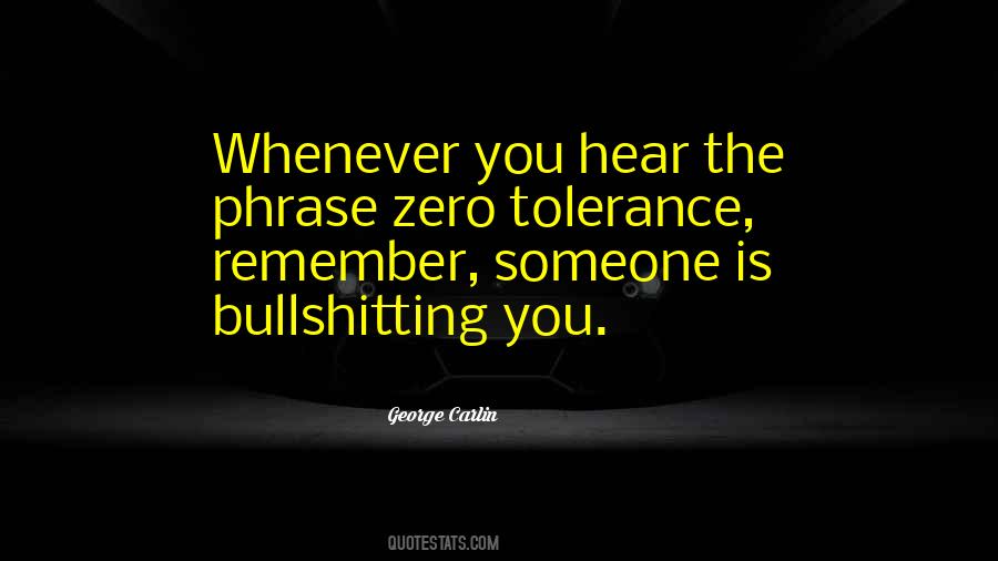 Quotes About Zero Tolerance #1369973