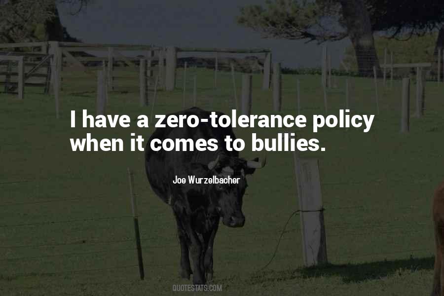 Quotes About Zero Tolerance #514454