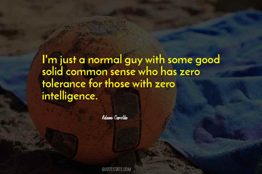 Quotes About Zero Tolerance #542037