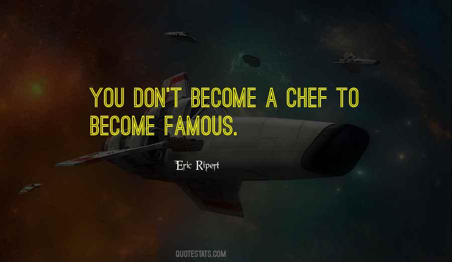 Famous Chef Sayings #76683