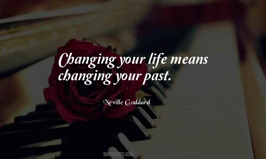 Quotes About Changing Your Past #558272 Quotes About Changing Your Past #558272