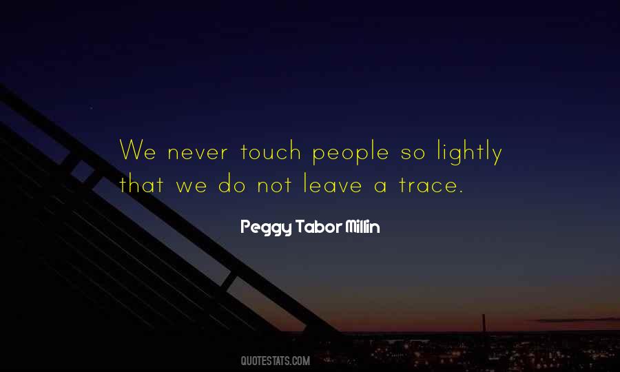 Quotes About Leave No Trace #694322