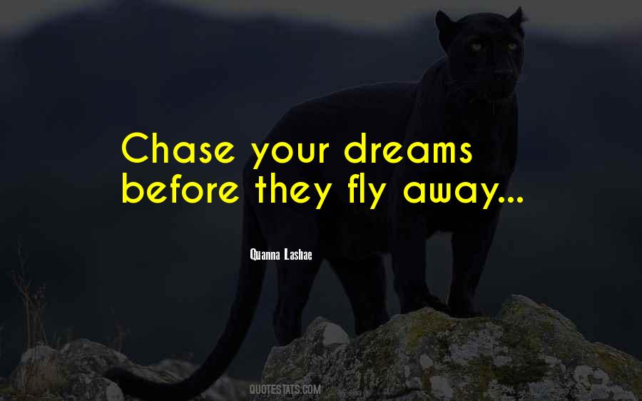 Chase Your Dreams Sayings #1103482