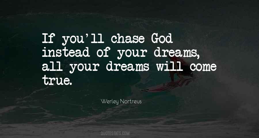 Chase Your Dreams Sayings #1467591