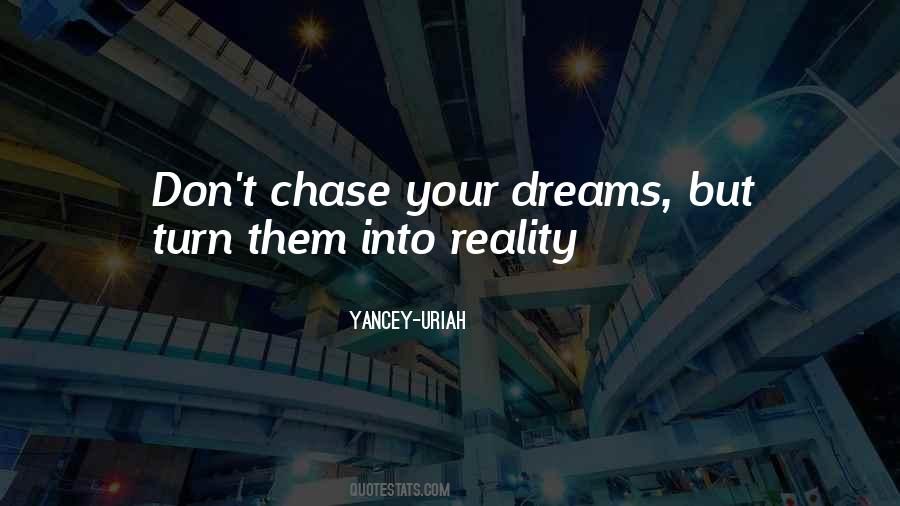 Chase Your Dreams Sayings #1629083